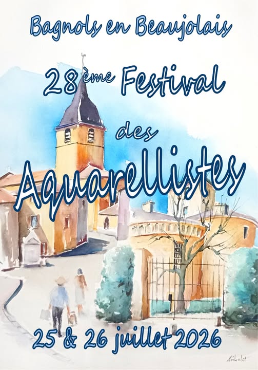 Photo de l'affiche du 28e Festival des Aquarellistes les 25 et 26 juillet 2026 à Bagnols en Beaujolais
